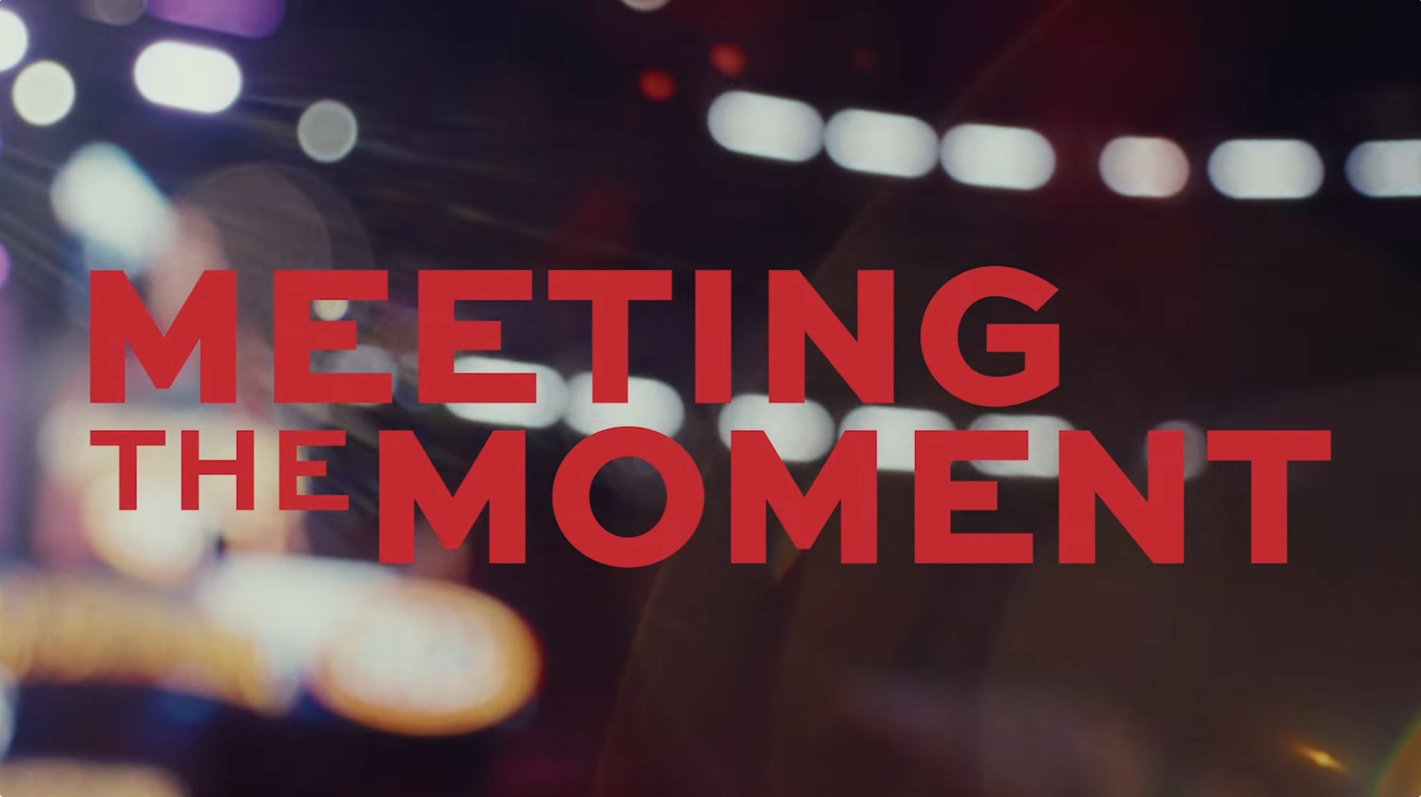 Meeting the Moment